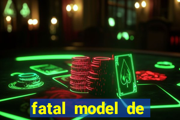 fatal model de barra mansa